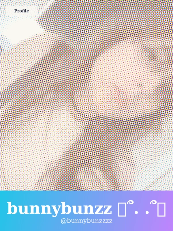 bunnybunzz 𐔌՞. .՞𐦯