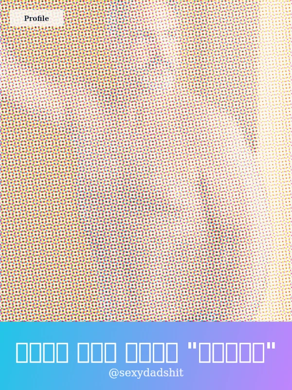𝙎𝙚𝙭𝙮 𝘿𝙖𝙙 𝙎𝙝𝙞𝙩 "𝙅𝙖𝙢𝙚𝙨"